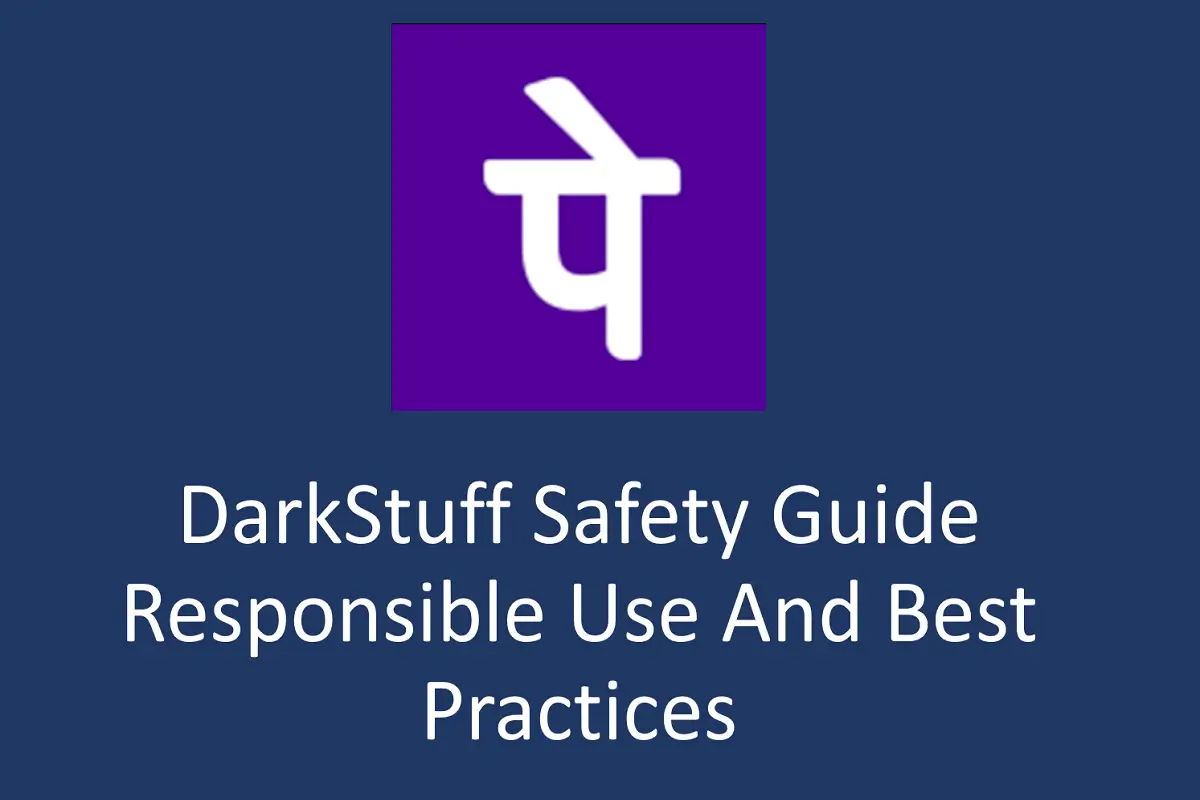 DarkStuff Safety Guide: Responsible Use and Best Practices